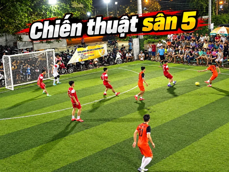 Đội bóng sân 5 triển khai chiến thuật với sự phối hợp giữa các vị trí trên sân